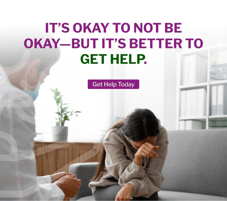 It's okay to Not Be Okay-But It's Better to Get Help